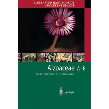 Vitalsource Technologies, Inc. Illustrated Handbook Of Succulent Plants: Aizoaceae A-e