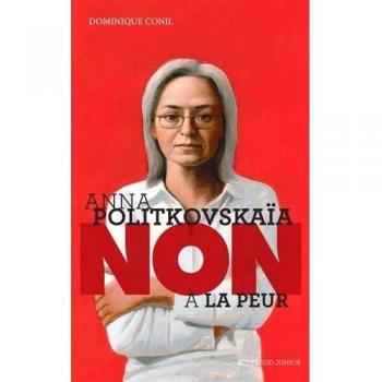 Anna Politkovskaïa : Non à la peur