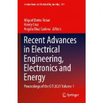 Recent Advances in Electrical Engineering, Electronics and Energy: Proceedings of the CIT 2021 Volume 1 (Lecture Notes in Electrical Engineering, 931, Band 1)