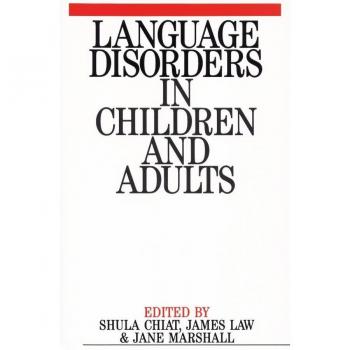 Vitalsource Technologies, Inc. Language Disorders In Children And Adults: Psycholinguistic Approaches