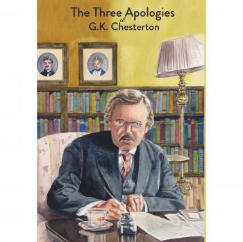 The Three Apologies of G.K. Chesterton