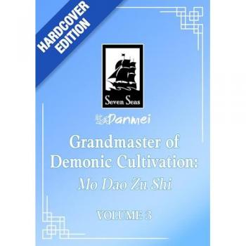 Grandmaster of Demonic Cultivation: Mo Dao Zu Shi (Deluxe Hardcover Novel) Vol. 3