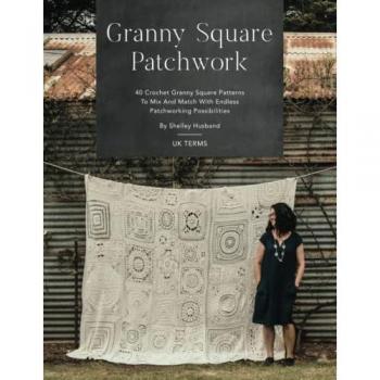 Husband, Shelley: Granny Square Patchwork UK Terms Edition