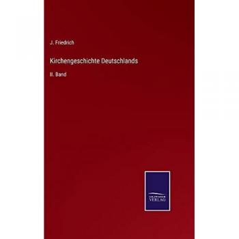 Friedrich, J.: Kirchengeschichte Deutschlands
