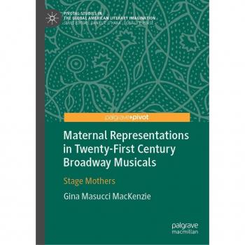Maternal Representations in Twenty-First Century Broadway Musicals