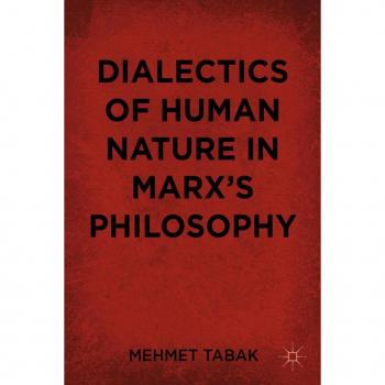 Vitalsource Technologies, Inc. Dialectics Of Human Nature In Marx's Philosophy