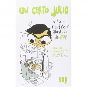 Un certo Julio. Vita di Cortázar illustrata da Rep