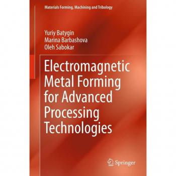 Electromagnetic Metal Forming for Advanced Processing Technologies