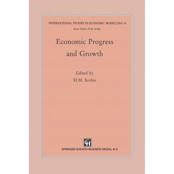 Scobie, H. M.: Economic Progress and Growth
