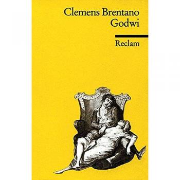 Godwi oder Das steinerne Bild der Mutter