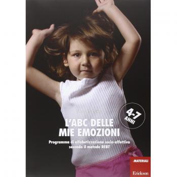 L' ABC delle mie emozioni. 4-7 anni. Programma di alfabetizzazione socio-affettiva secondo il metodo REBT