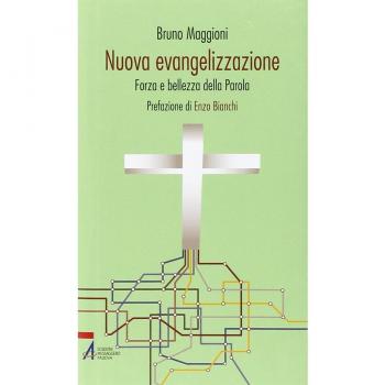 Nuova evangelizzazione. Forza e bellezza della Parola