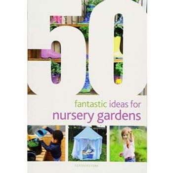 50 Fantastic Ideas for Nursery Gardens