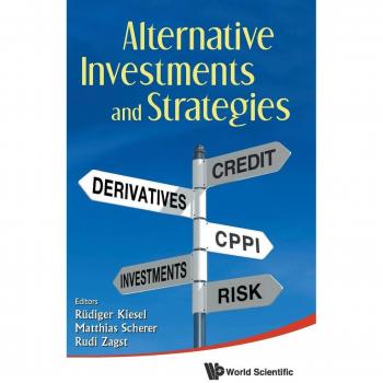 ALTERNATIVE INVESTMENTS AND STRATEGIES