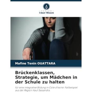 Ouattara, Mafine Tenin: Brückenklassen, Strategie, um Mädchen in der Schule zu halten