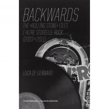 Backwards. The «Rolling Stone» files e altre storielle rock