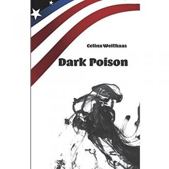 Celina Weithaas Dark Poison: Wer Bist Du, Wenn Du Alles Weißt?