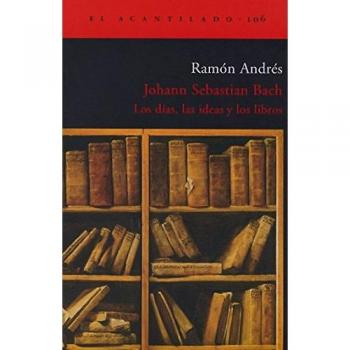 JOHANN SEBASTIAN BACH

LOS DÍAS, LAS IDEAS Y LOS LIBROS