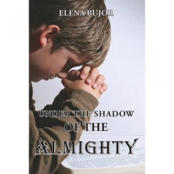 Under the Shadow of the Almighty: From Communist Romania to Freedom