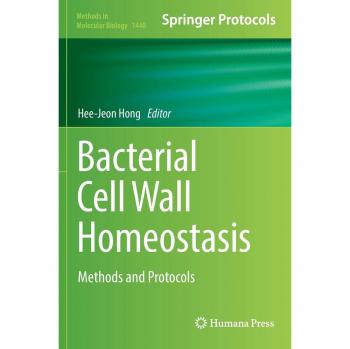 Bacterial Cell Wall Homeostasis: Methods and Protocols (Methods in Molecular Biology)