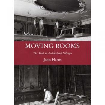 Moving Rooms: The Trade in Architectural Salvages