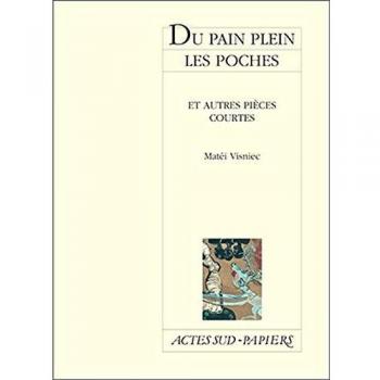 Du Pain Plein Les Poches Suivi Et Autres Pièces Courtes