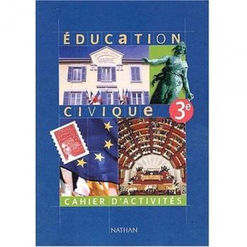 Éducation civique, 3ème (Cahier d'activités)