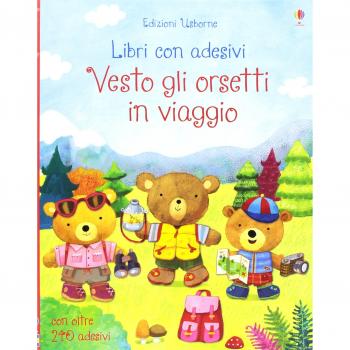 Vesto gli orsetti in viaggio. Con adesivi. Ediz. illustrata