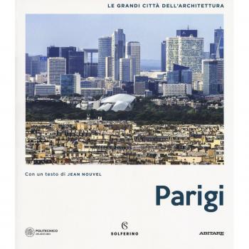 Parigi. Le grandi città dell'architettura. Ediz. illustrata