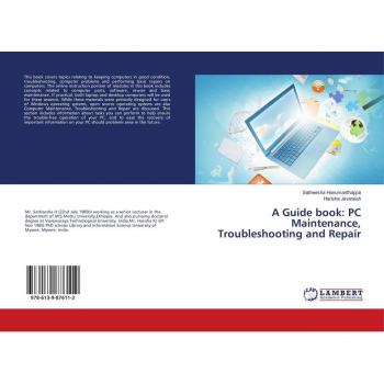 A Guide book: PC Maintenance Troubleshooting and Repair