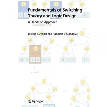 Fundamentals of Switching Theory and Logic Design: A Hands on Approach