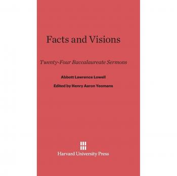 Facts and Visions: Twenty-Four Baccalaureate Sermons