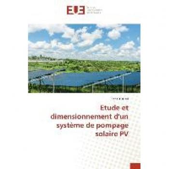 Etude et dimensionnement d'un système de pompage solaire PV