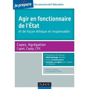 Agir en fonctionnaire de l'Etat et de façon éthique et responsable