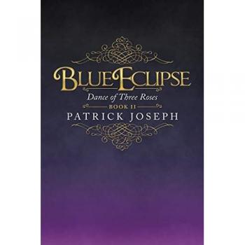 Blue Eclipse Book Ii: Dance of Three Roses (Blue Eclipse, 2)