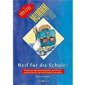 Reif für die Schule?: Praktische Beobachtungshilfen und Fördermaßnahmen für die ersten beiden Schuljahre