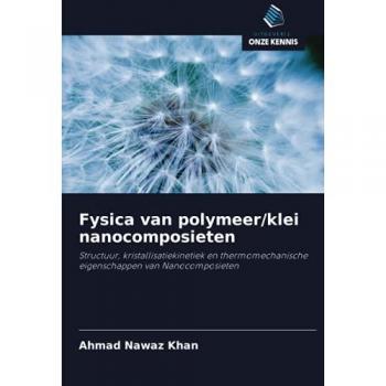 Khan, Ahmad Nawaz: Fysica van polymeer/klei nanocomposieten