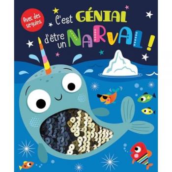 C'est génial d'être un narval !