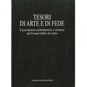 Tesori d'arte e di fede. Il patrimonio architettonico e artistico del Fondo Edifici di Culto. Chiese di Roma (Vol. 2)