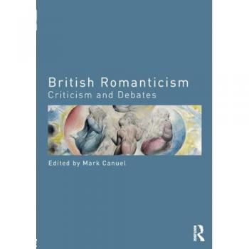 British Romanticism (Routledge Criticism and Debates in Literature)