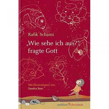 Rafik Schami Wie Sehe Ich Aus?, Fragte Gott