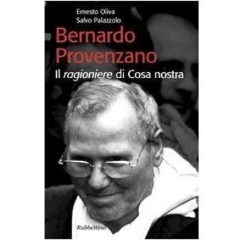 Bernardo Provenzano. Il ragioniere di Cosa Nostra