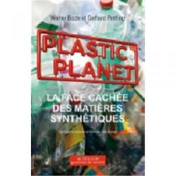 Plastic Planet : La face cachée des matières synthétiques