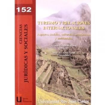 Turismo y relaciones internacionales. Aspectos sociales, culturales, económicos y ambientales (Tapa blanda).