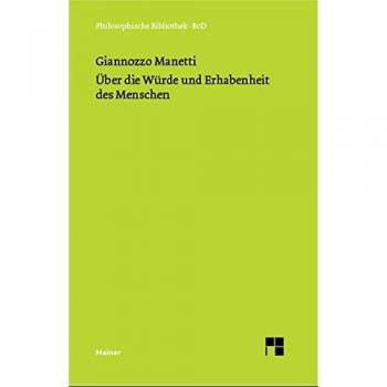 Über die Würde und Erhabenheit des Menschen
