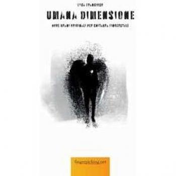 Umana dimensione. Nove brani originali per chitarra Fingerstyle Luca Francioso