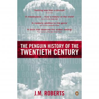 The Penguin History of the Twentieth Century: The History of the World, 191 to the Present: The History of the World, 1901 to the Present (Allen Lane History)