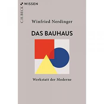 Winfried Nerdinger Das Bauhaus: Werkstatt Der Moderne (Beck'Sche Reihe)