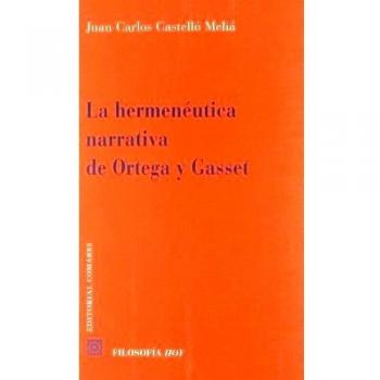 LA HERMENÃUTICA NARRATIVA DE ORTEGA Y GASSET