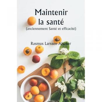 Alsaker, Rasmus Larssen: Maintenir la santé  (anciennement Santé et efficacité)